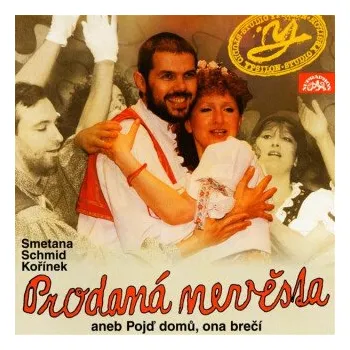 Prodaná nevěsta aneb Pojď domů, ona brečí - Bedřich Smetana, Antonín Dvořák