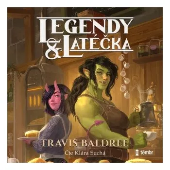 Legendy a latéčka - Travis Baldree