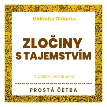 Zločiny s tajemstvím - Vlastimil Vondruška