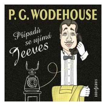Případů se ujímá Jeeves - Pelham Grenville Wodehouse