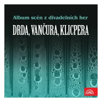 Album scén z divadelních her (Drda, Vančura, Klicpera) - Jan Drda, Václav Kliment Klicpera, Vladislav Vančura