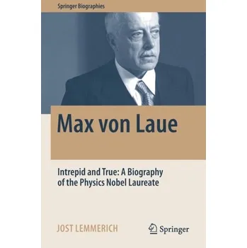 Max von Laue - Lemmerich, Jost [EN] (2023, Brožovaná, Springer Nature Switzerland AG)