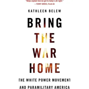 Populárně naučná literatura pro dospělé Bring the War Home - Belew, Kathleen [EN] (2019, Brožovaná, Harvard University Press)