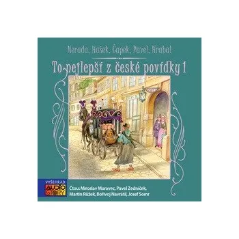 To nejlepší z české povídky - Bohumil Hrabal, Karel Čapek, Jan Neruda, Jaroslav Hašek