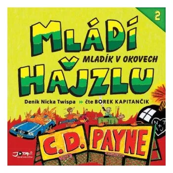 Mládí v hajzlu 2: Mladík v okovech - C.D. Payne