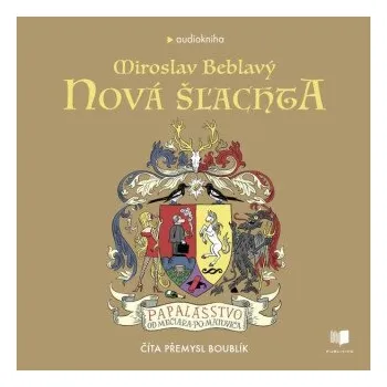 Nová šľachta - Miroslav Beblavý