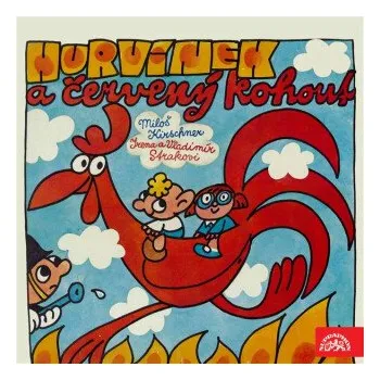Hurvínek a červený kohout - Miloš Kirschner, Vladimír Straka, Irena Straková