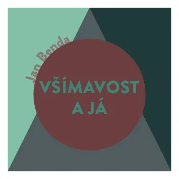 Všímavost a Já - Jan Benda