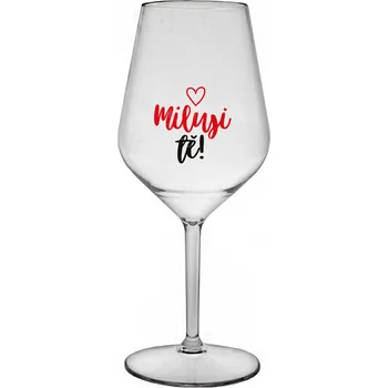 Sklenice MILUJI TĚ! (SRDÍČKO) - čirá nerozbitná sklenice na víno 470 ml