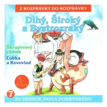 Dlhý, Široký a Bystrozraký