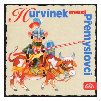 Hurvínek mezi Přemyslovci - Helena Štáchová, Pavel Cmíral