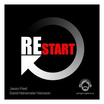 Restart - Jason Fried, David Heinemeier Hansson