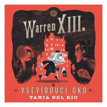 Warren XIII. a Vševidoucí oko - Tania Del Rio