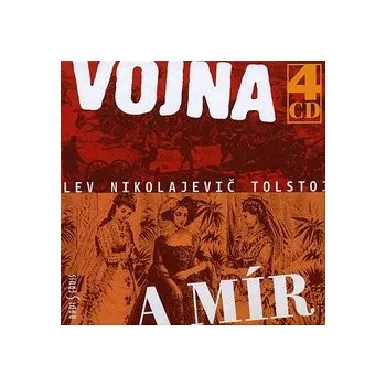 Vojna a mír - Lev Nikolajevič Tolstoj (čte Luděk Munzar,Eduard Cupák,Viktor Preiss,Miloš Nedbal,Jana Hlaváčová) mp3