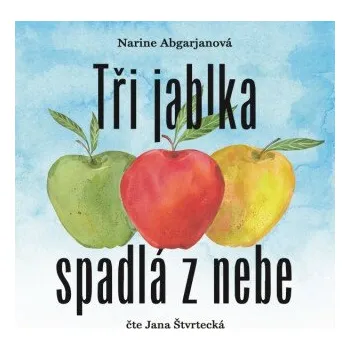 Tři jablka spadlá z nebe - Narine Abgarjanová