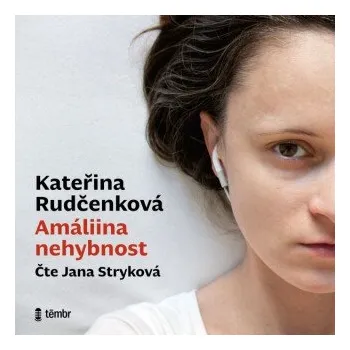 Amáliina nehybnost - Kateřina Rudčenková