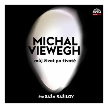 Můj život po životě - Michal Viewegh