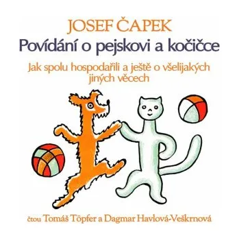 Povídání o pejskovi a kočičce (Jak spolu hospodařili a ještě o všelijakých jiných věcech) - Josef Čapek