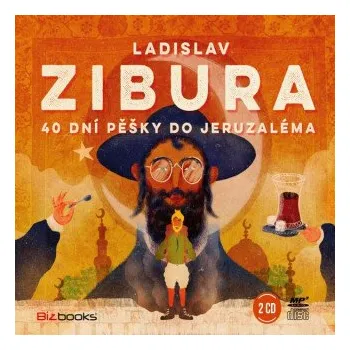 40 dní pěšky do Jeruzaléma - Ladislav Zibura