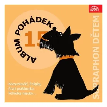 Album pohádek "Supraphon dětem" 15. (Kocourkovští, Enšpígl, První prášilovská, Pohádka naruby...) - Vladimír Kovařík
