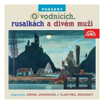 Pohádky o vodnících, rusalkách a divém muži - Adolf Daněk