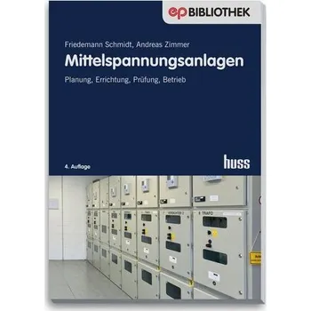 Mittelspannungsanlagen - Schmidt, Friedemann [DE] (2024, Brožovaná, Huss-Medien GmbH)
