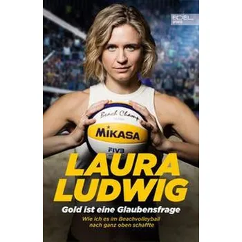 Gold ist eine Glaubensfrage - Ludwig, Laura