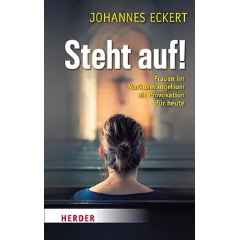 Steht auf! - Eckert, Johannes [DE] (2024, Brožovaná, Herder Verlag GmbH)