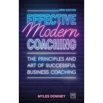 Effective Modern Coaching - Downey, Myles