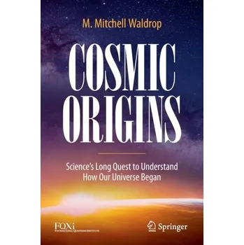 Cosmic Origins - Waldrop, M. Mitchell [EN] (2023, Brožovaná, Springer Nature Switzerland AG)