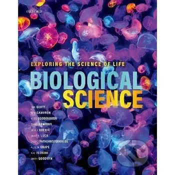 Cizojazyčná kniha Biological Science: Exploring the Science of Life - Jon Scott Oxford University Press