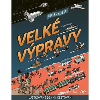 Encyklopedie Velké výpravy: Ilustrované dějiny cestování Kniha