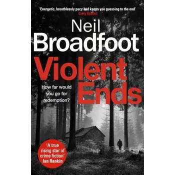 Violent Ends - Broadfoot, Neil