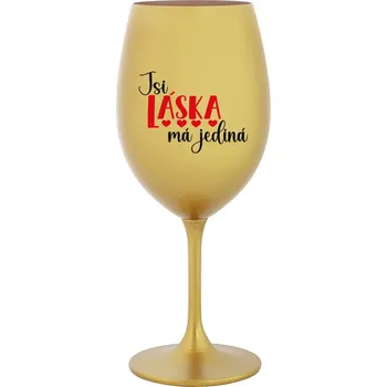 Sklenice JSI LÁSKA MÁ JEDINÁ - zlatá sklenice na víno 350 ml