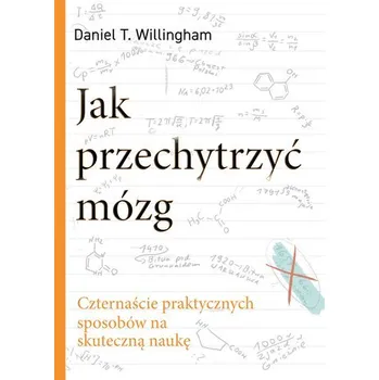 Osobní rozvoj Jak przechytrzyć mózg. Czternaście praktycznych sposobów na skuteczną naukę