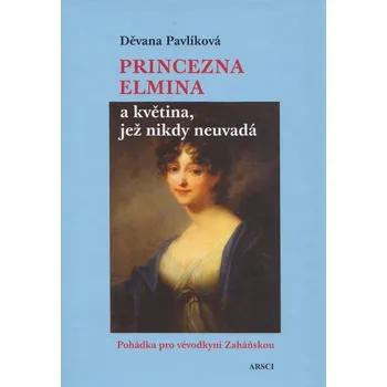 Princezna Elmina a květina, jež nikdy neuvadá