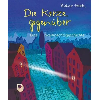 Die Kerze gegenüber - Haak, Rainer [DE] (2023, Firma, Eschbach Verlag Am)