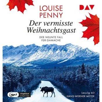 Der vermisste Weihnachtsgast. Der neunte Fall für Gamache - Louise Penny
