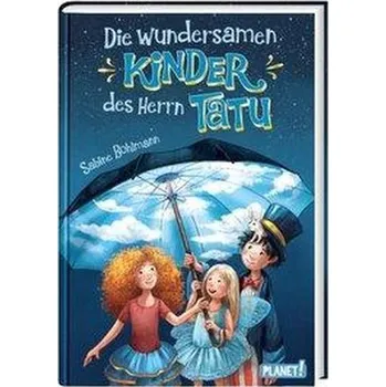 Die wundersamen Kinder des Herrn Tatu - Bohlmann, Sabine