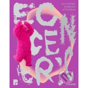 Populárně naučná literatura pro dospělé Eccentric (Bilingual edition) - Hirmer Hirmer