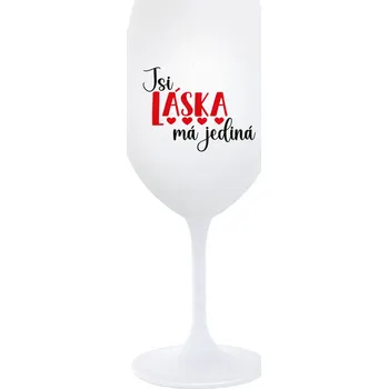 Sklenice JSI LÁSKA MÁ JEDINÁ - bílá sklenice na víno 350 ml