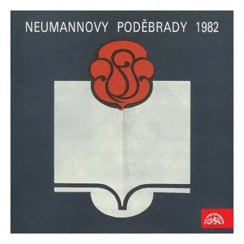 Neumannovy Poděbrady 1982 - Karel Sýs, Adolf Branald, Vladimír Holan, Peter Bichsel, William Eastlake, Reiner Maria Rilke, Geo Milev, Parujr Sevak