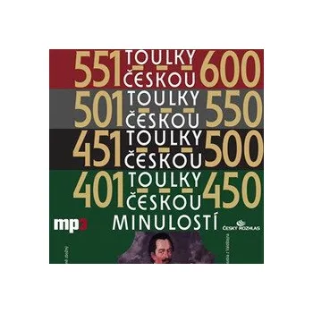Toulky českou minulostí 401-600 - Josef Veselý