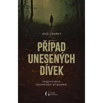Případ unesených dívek - Jess Lourey…