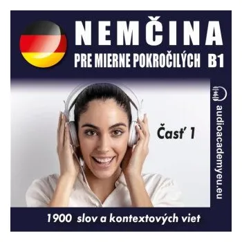 Němčina pre mierne pokročilých B1 - časť 1 - audioacademyeu
