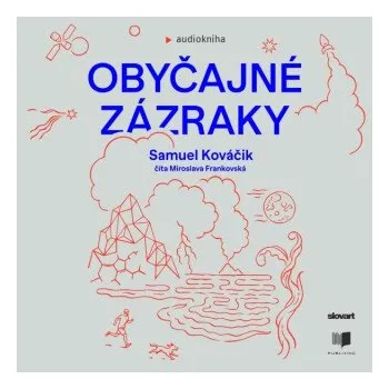 Obyčajné zázraky - Samuel Kováčik