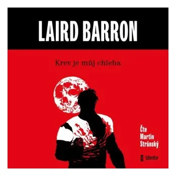 Krev je můj chleba - Laird Barron