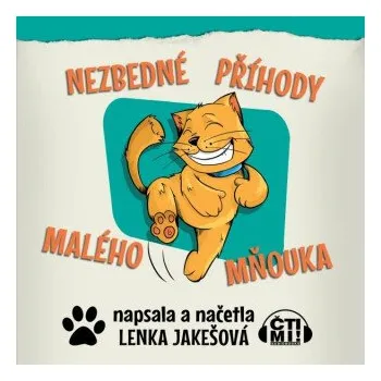 Nezbedné příhody malého Mňouka - Lenka Jakešová