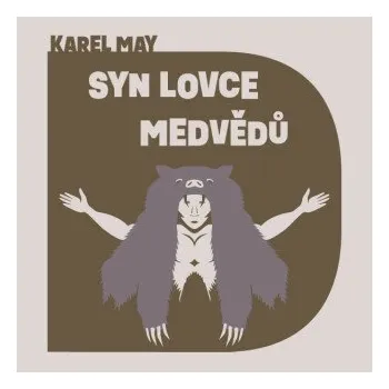 Syn lovce medvědů - Karel May