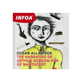 The Narrative of Arthur Gordon Pym of Nantucket - Edgar Allan Poe